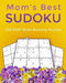 Mom's Best Sudoku: 200 EASY Brain Building Puzzles by Puzzle Your Way