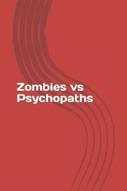 Zombies vs Psychopaths by Mick Franklin