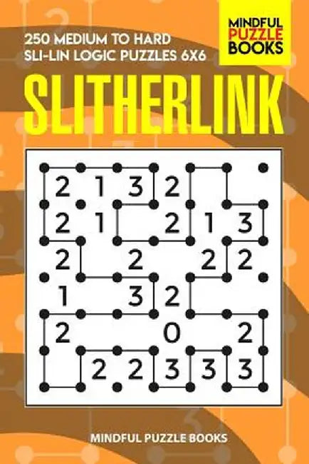 Slitherlink by Mindful Puzzle Book