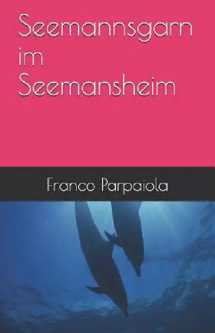 Seemannsgarn im Seemansheim. by Parpaiola, Franco