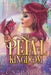 The Petal Kingdom by Cs Patra