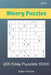 Binary Puzzles - 200 Easy Puzzles 10x10 vol.1 by Liam Parker