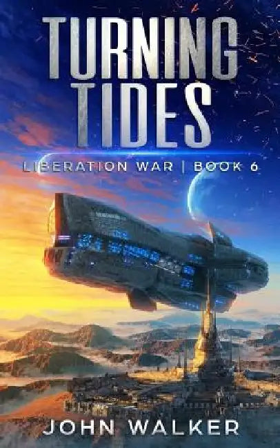 Turning Tides: Liberation War Book 6 by John Walker