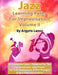 Jazz Learning Paths For Improvisation Volume II: 30 Complete Lines - Patterns For The Contemporary Jazz Player/For Alto Saxophone, E-Flat Trumpet & al by Argyris Lazou