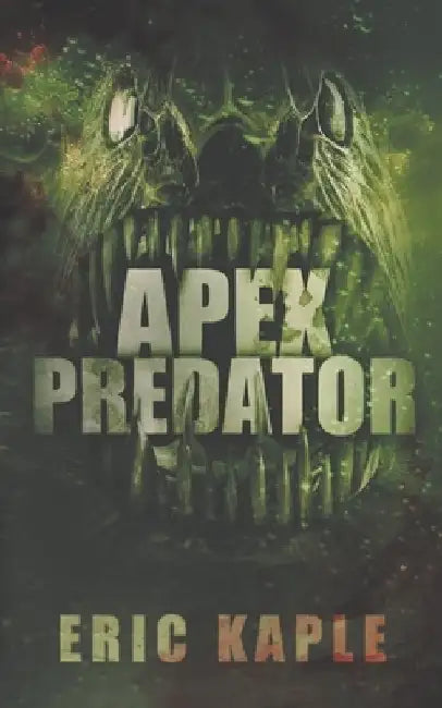 Apex Predator by Eric Kaple