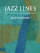 Jazz Lines: Melodic Studies on Standard Progressions by Jeff Gardner