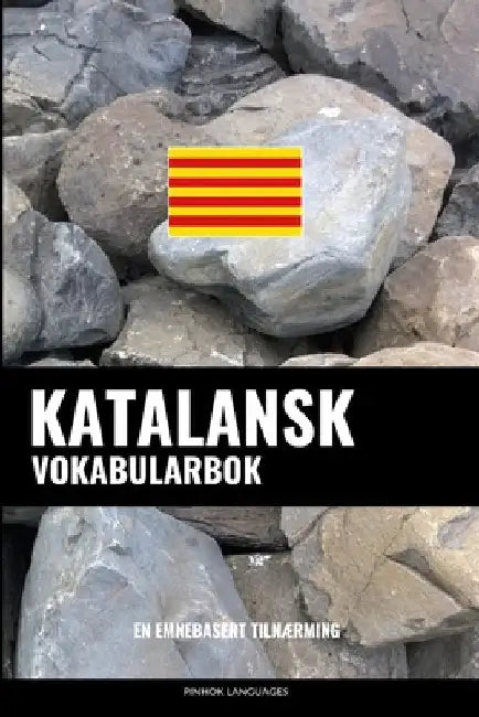 Katalansk Vokabularbok: En Emnebasert Tilnærming by Languages, Pinhok
