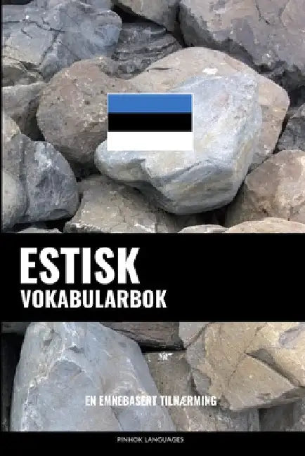 Estisk Vokabularbok: En Emnebasert Tilnærming by Languages, Pinhok