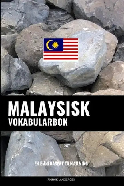 Malaysisk Vokabularbok: En Emnebasert Tilnærming by Languages, Pinhok