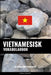 Vietnamesisk Vokabularbok: En Emnebasert Tilnærming by Languages, Pinhok