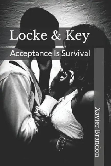 Locke & Key: Acceptance Is Survival by Xavier O'Neal Brandon