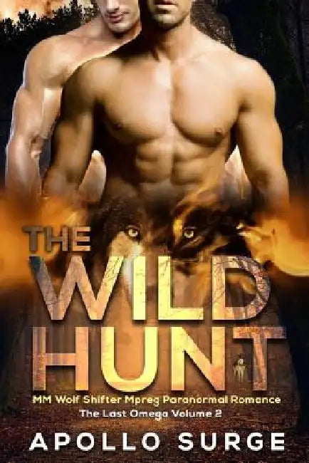 The Wild Hunt: M/M Wolf Shifter Mpreg Paranormal Romance by Apollo Surge