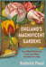 England's Magnificent Gardens: How a Billion-Dollar Industry Transformed a Nation, from Charles II to Today by Roderick Floud