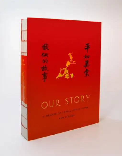 Our Story: A Memoir of Love and Life in China by Rao Pingru