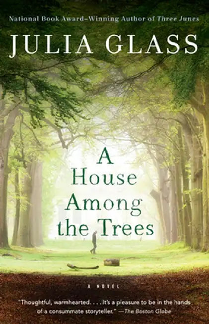 A House Among the Trees by Julia Glass