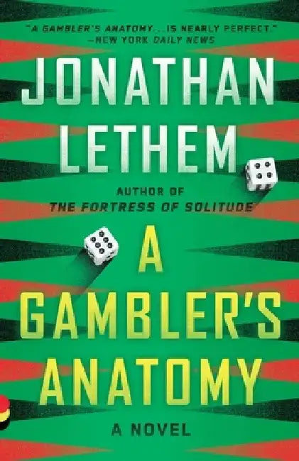 A Gambler's Anatomy by Jonathan Lethem