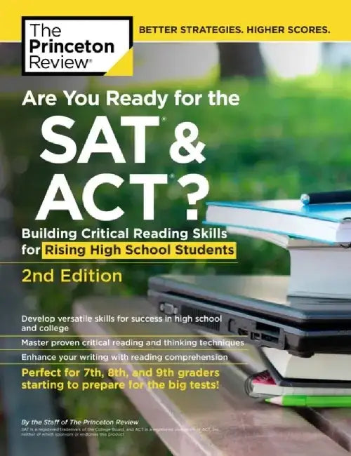 Are You Ready for the SAT and ACT?, 2nd Edition: Building Critical Reading Skills for Rising High School Students by Princeton Review