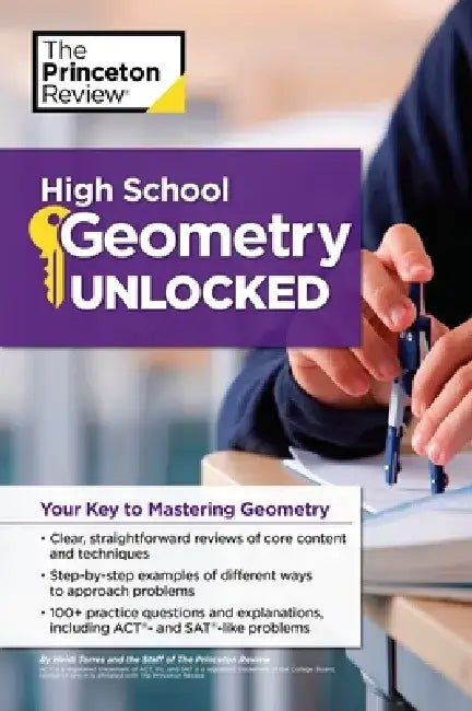 High School Geometry Unlocked: Your Key to Mastering Geometry by Princeton Review