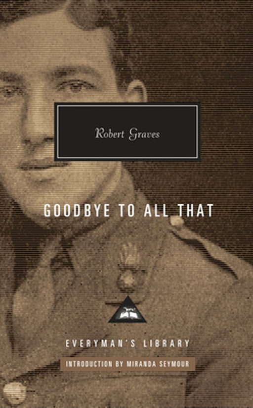 Good-Bye to All That by Graves, Robert