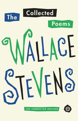 The Collected Poems: The Corrected Edition by Wallace Stevens