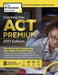 Cracking the ACT Premium Edition with 8 Practice Tests and DVD, 2017: The All-In-One Solution for Your Highest Possible Score by Princeton Review
