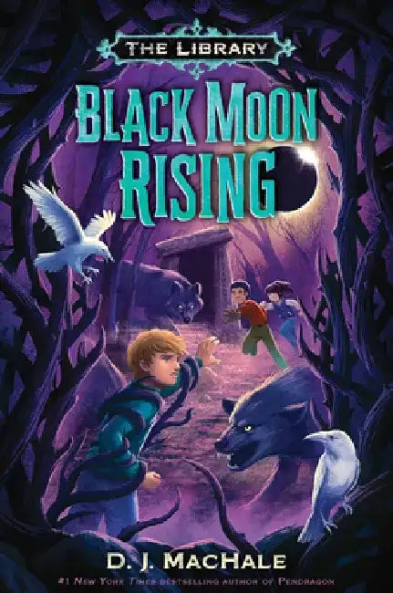 Black Moon Rising (the Library Book 2) by D. J. Machale