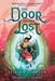 The Door to the Lost by Jaleigh Johnson