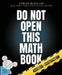 Do Not Open This Math Book: Addition + Subtraction by Danica McKellar