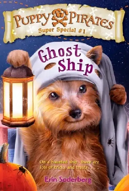Puppy Pirates Super Special #1: Ghost Ship by Erin Soderberg