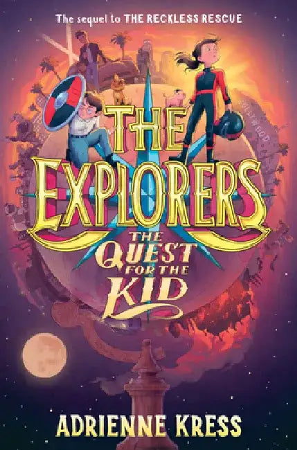 The Explorers: The Quest for the Kid by Adrienne Kress