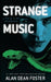 Strange Music: A Pip and Flinx Adventure by Alan Dean Foster
