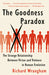 The Goodness Paradox: The Strange Relationship Between Virtue and Violence in Human Evolution by Richard Wrangham