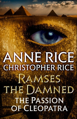 Ramses the Damned: The Passion of Cleopatra by Anne Rice