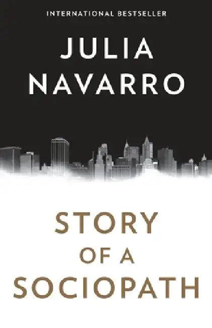 Story of a Sociopath by Julia Navarro