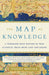 The Map of Knowledge: A Thousand-Year History of How Classical Ideas Were Lost and Found by Violet Moller