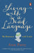 Living with a Dead Language: My Romance with Latin by Ann Patty