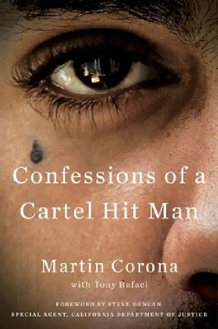 Confessions of a Cartel Hit Man by Martin Corona