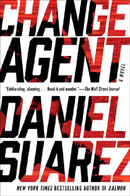 Change Agent by Daniel Suarez
