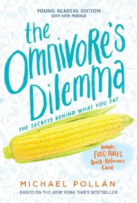 The Omnivore's Dilemma: Young Readers Edition by Michael Pollan