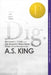Dig by A. S. King