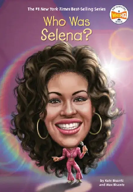 Who Was Selena? by Max Bisantz