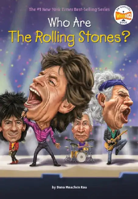 Who Are the Rolling Stones? by Dana Meachen Rau