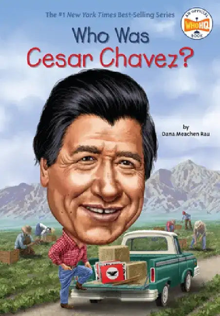 Who Was Cesar Chavez? by Dana Meachen Rau