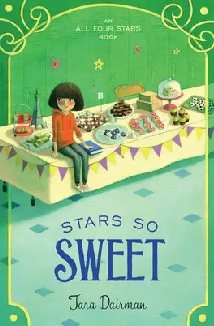Stars So Sweet: An All Four Stars Book by Tara Dairman