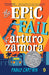 The Epic Fail of Arturo Zamora by Pablo Cartaya