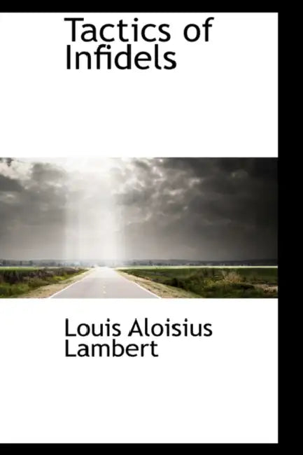 Tactics of Infidels by Louis Aloisius Lambert