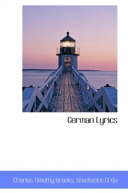 German Lyrics by Charles Timothy Brooks