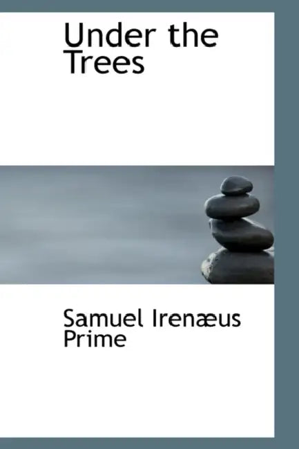 Under the Trees by Samuel Irenæus Prime