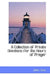 A Collection of Private Devotions for the Hours of Prayer by John Cosin