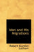 Man and His Migrations by Robert Gordon Latham